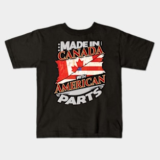 Made In Canada With Canadan Parts - Gift for Canadan From USA Kids T-Shirt